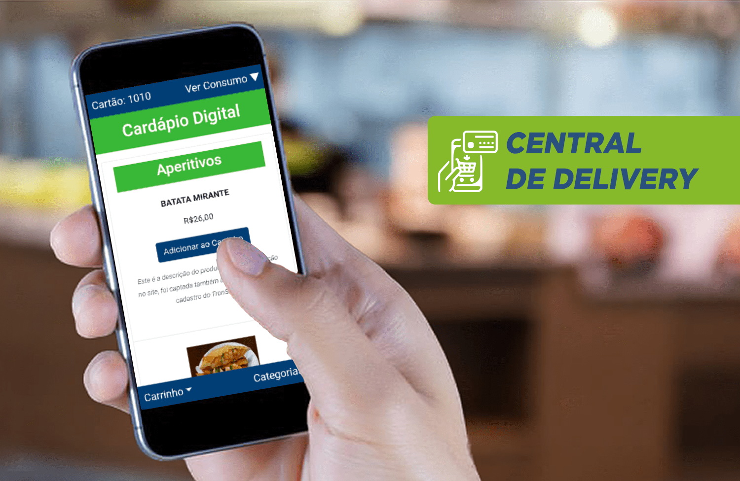 Mão segurando um celular com o cardápio digital do sistema aberto, mostrando produto com preço e botão de adicionar ao carrinho, com o selo Central de Delivery